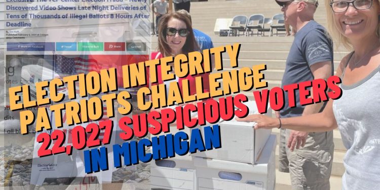 Michigan Election Integrity Patriots Challenge 22,027 Suspicious Voters – Over 475,000 Voter Records Challenged