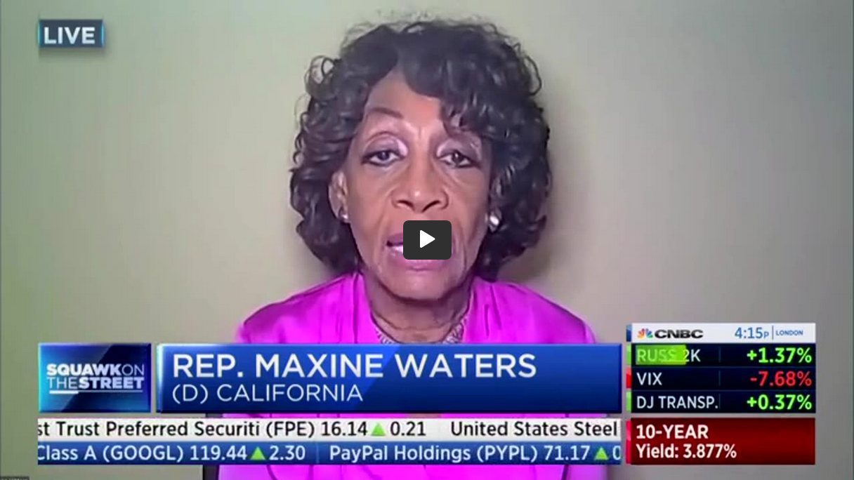 Maxine Waters Claims ‘Everyone’ Has to Get on Board With Woke Investing ...